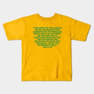 Bible Verse Luke 4:18 Kids T-Shirt